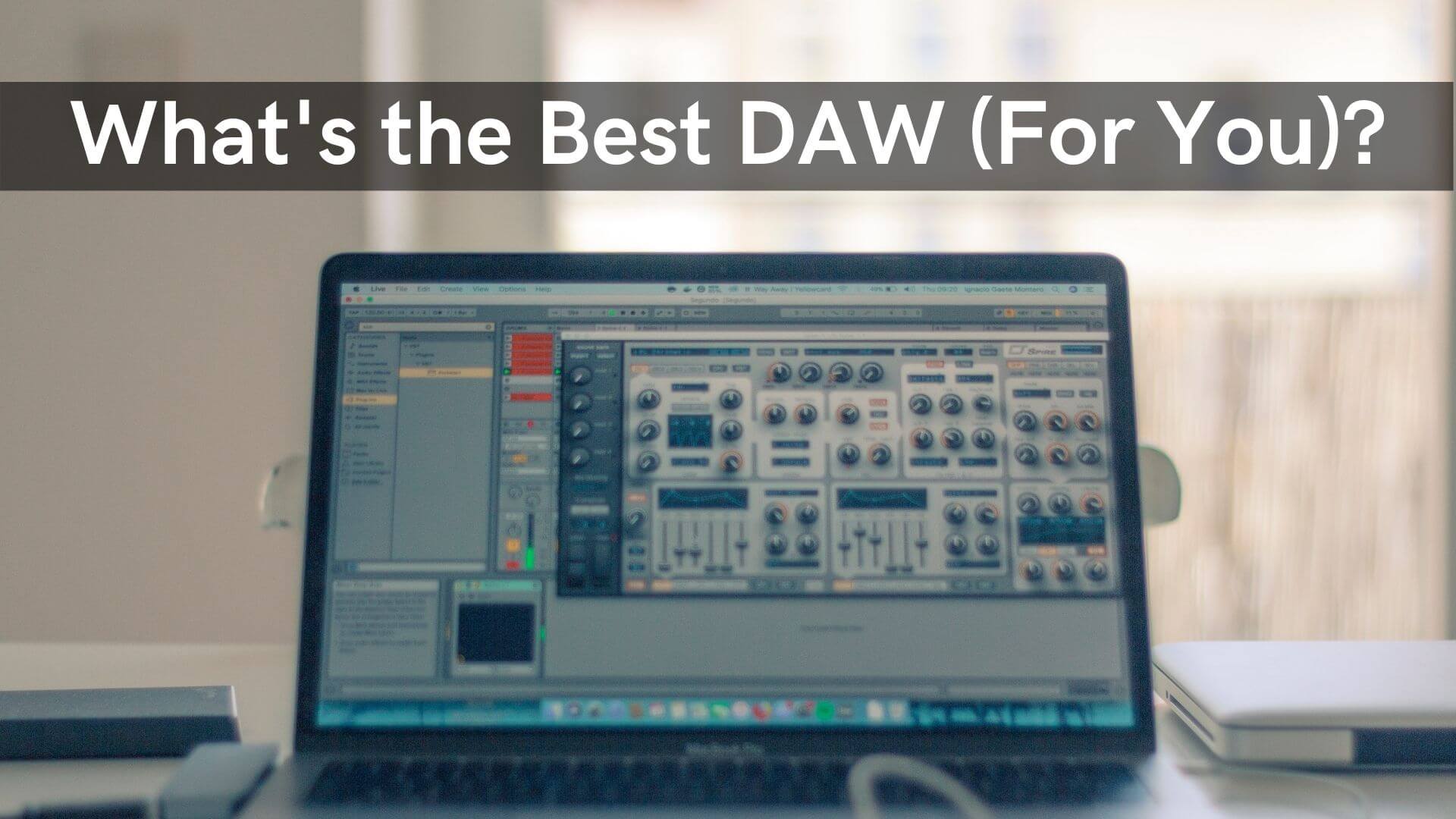 What's the Best DAW (For You)?