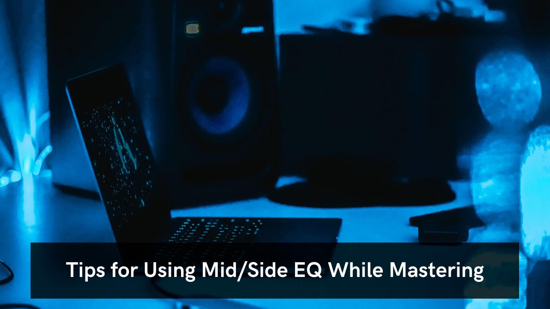 How to Use Mid/Side EQ to Elevate Your Masters