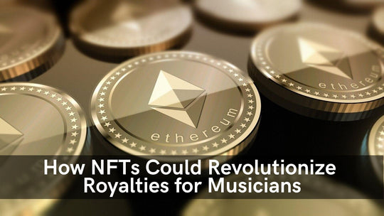 How NFTs Could Revolutionize Royalties for Musicians