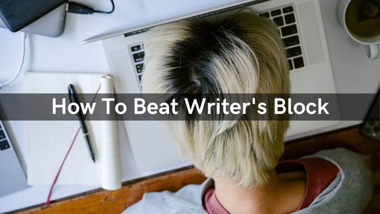 How To Beat Writer's Block