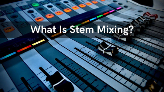 What Is Stem Mixing?