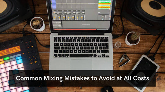 Common Mixing Mistakes To Avoid At All Costs