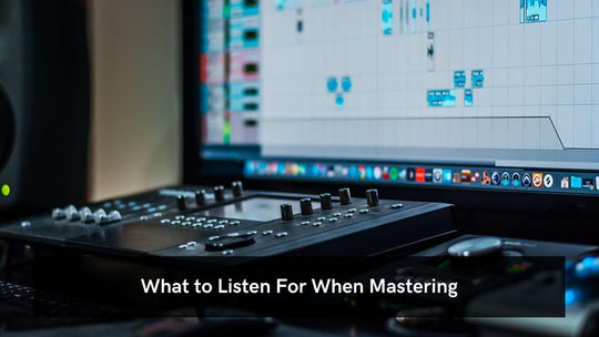 What to Listen For When Mastering