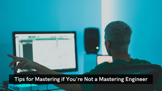 7 Tips for Mastering if You're Not a Mastering Engineer
