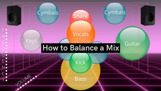 How To Balance All The Elements In A Mix